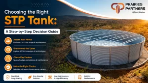 Read more about the article Choosing the Right STP Tank: A Step-by-Step Decision Guide